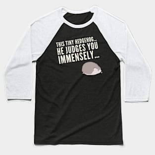 Judging Hedgehog Baseball T-Shirt